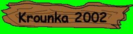 Krounka 2002 foto