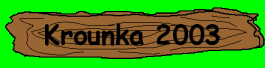 Krounka 2003 foto
